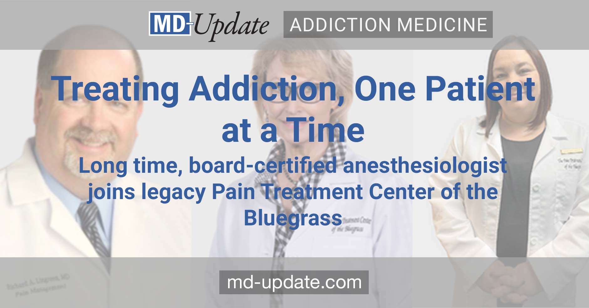 Treating Addiction, One Patient at a Time – MD Update