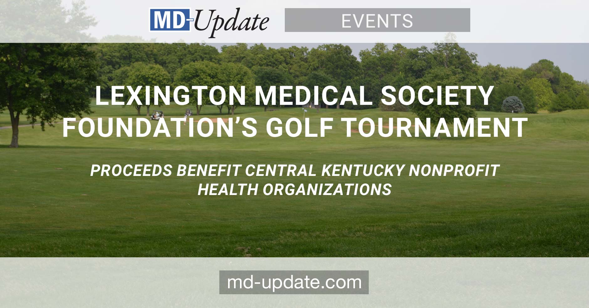 Lexington Medical Society Foundation’s Golf Tournament MD Update