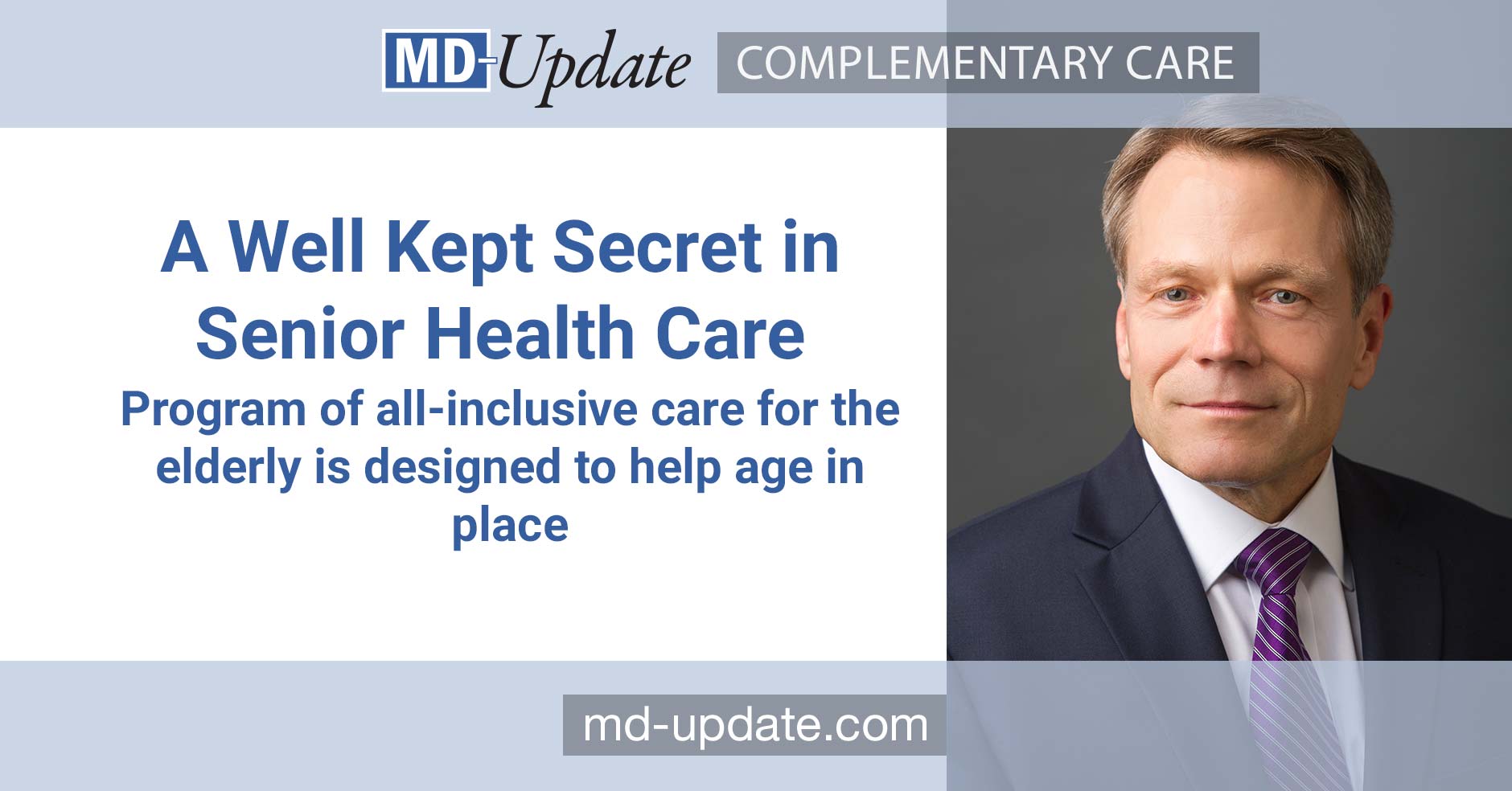 A Well Kept Secret in Senior Health Care – MD Update