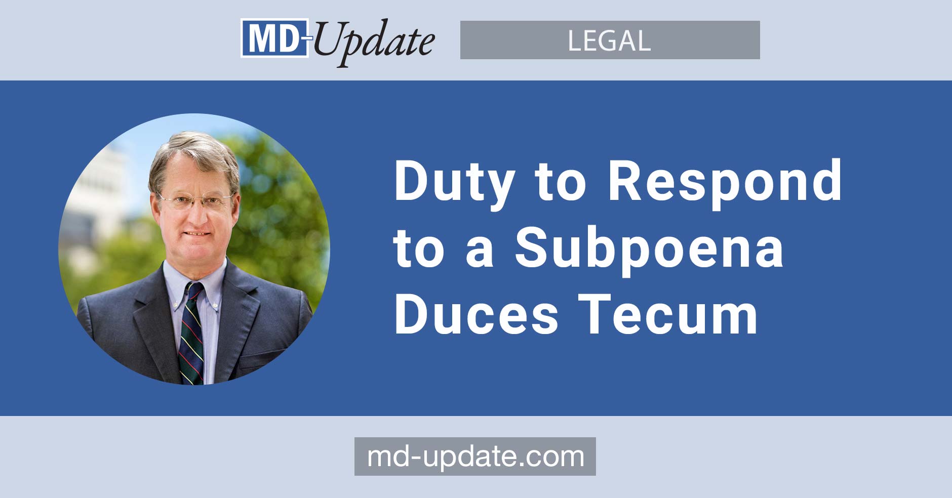 Duty to Respond to a Subpoena Duces Tecum – MD Update