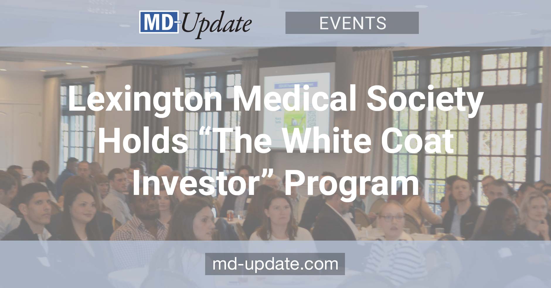 Lexington Medical Society Holds “The White Coat Investor” Program MD Update